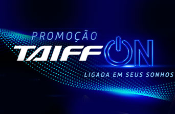 Promoção Taiff On 2024 Ligada em Seus Sonhos 